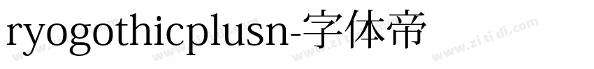 ryogothicplusn字体转换
