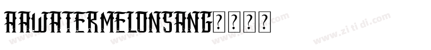 AaWaterMelonSang字体转换