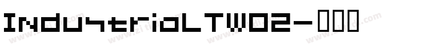 IndustriaLTW02字体转换
