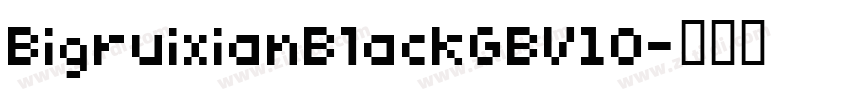 BigruixianBlackGBV10字体转换