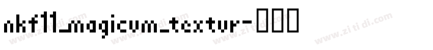 nkf11_magicum_textur字体转换