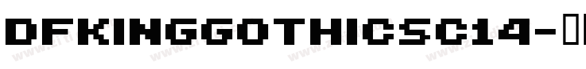 DFkingGothicSC14字体转换