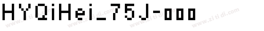 HYQiHei_75J字体转换 HYQiHei_75J字体转换