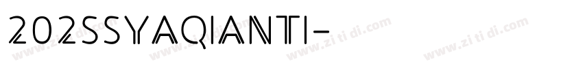 202ssyaqianti字体转换