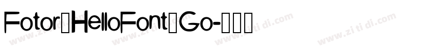 Fotor_HelloFont_Go字体转换 Fotor_HelloFont_Go字体转换