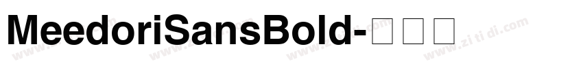 MeedoriSansBold字体转换