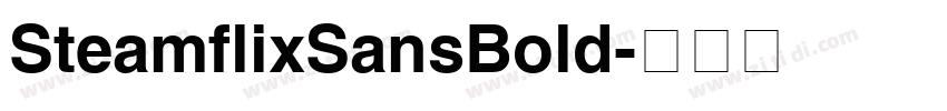 SteamflixSansBold字体转换