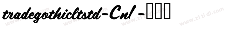 tradegothicltstd-Cn1字体转换