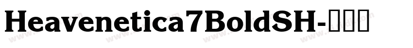 Heavenetica7BoldSH字体转换