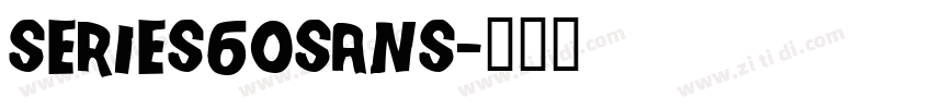 Series60Sans字体转换