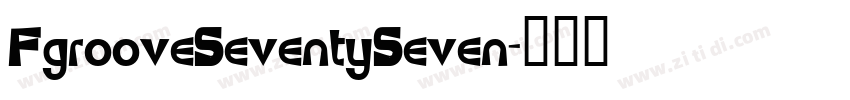 FgrooveSeventySeven字体转换