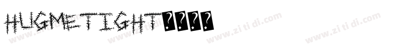 hugmetight字体转换