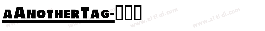 aAnotherTag字体转换