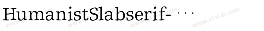 HumanistSlabserif字体转换