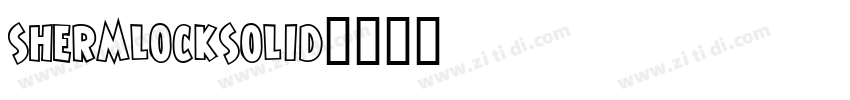 ShermlockSolid字体转换
