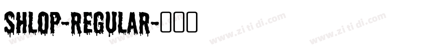 Shlop-Regular字体转换