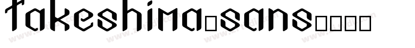 Takeshima_Sans字体转换
