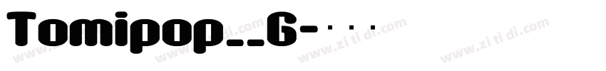 Tomipop__G字体转换