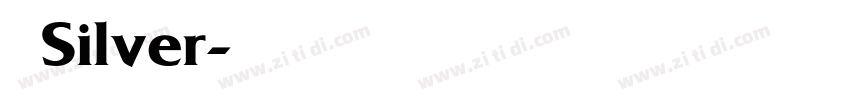 呃崛Silver字体转换