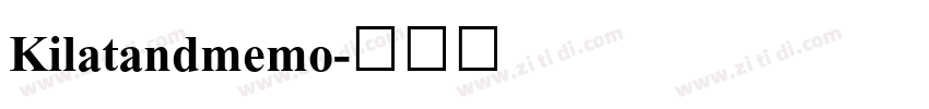 Kilatandmemo字体转换