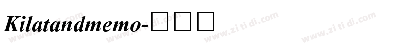 Kilatandmemo字体转换
