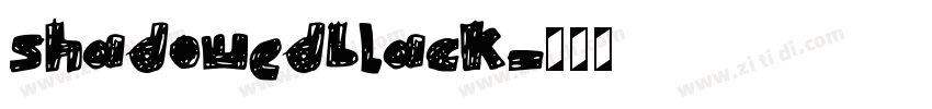 shadowedblack字体转换 shadowedblack字体转换