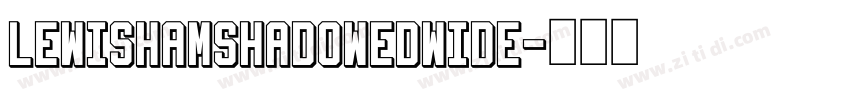 LewishamShadowedWide字体转换