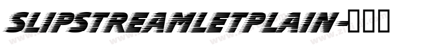 SlipstreamLetPlain字体转换