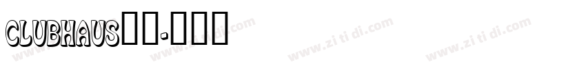 ClubHaus字体字体转换