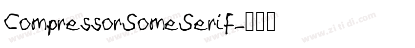 CompressorSomeSerif字体转换