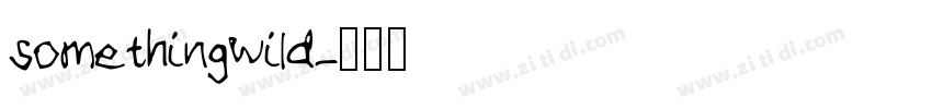 somethingwild字体转换