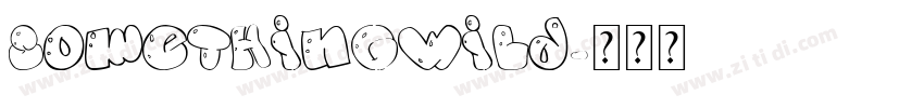 somethingwild字体转换