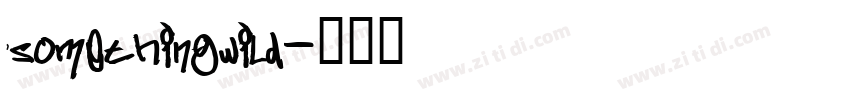 somethingwild字体转换