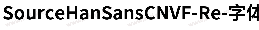SourceHanSansCNVF-Re字体转换