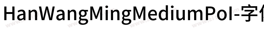 HanWangMingMediumPoI字体转换