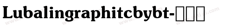 Lubalingraphitcbybt字体转换