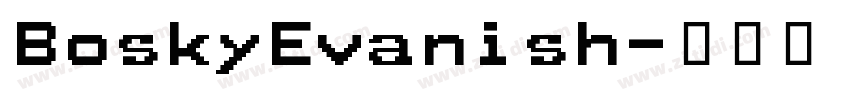 BoskyEvanish字体转换