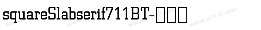 squareSlabserif711BT字体转换