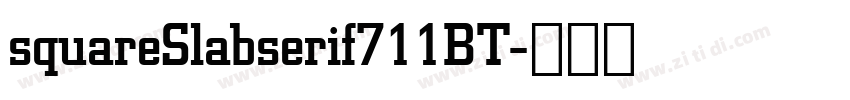 squareSlabserif711BT字体转换