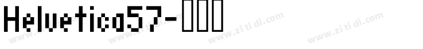 Helvetica57字体转换