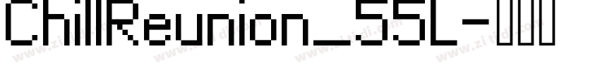 ChillReunion_55L字体转换
