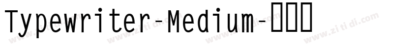 Typewriter-Medium字体转换
