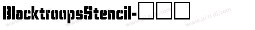 BlacktroopsStencil字体转换