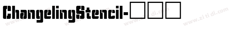 ChangelingStencil字体转换