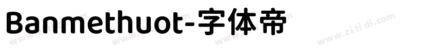 Banmethuot字体转换