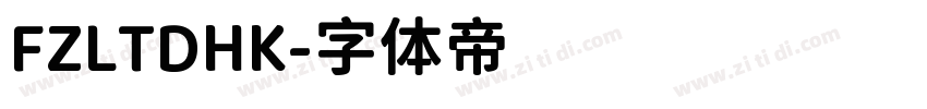 FZLTDHK字体转换