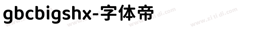 gbcbigshx字体转换