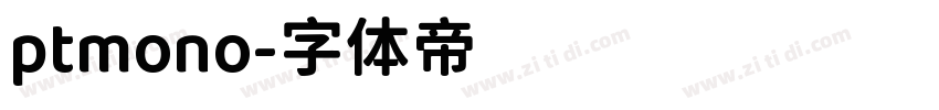 ptmono字体转换