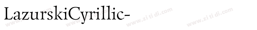 LazurskiCyrillic字体转换
