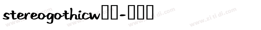StereoGothicW01字体转换